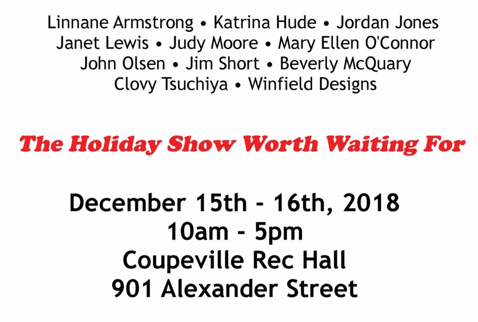 December 15th and 16th 2018, Coupeville Rec Hall